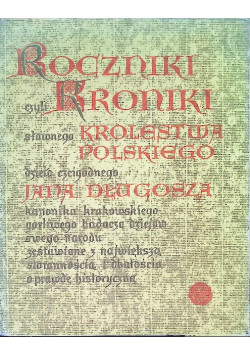 Roczniki czyli kroniki sławnego Królestwa Polskiego Księga 10