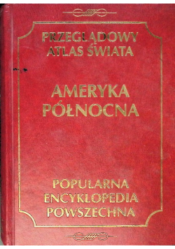 Przeglądowy atlas świata Ameryka Północna