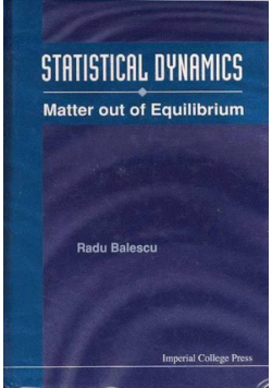 Statistical Dynamics: Matter Out Of Equilibrium