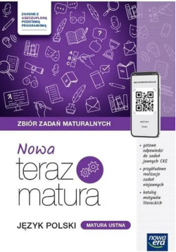 Nowa teraz matura język polski : zbiór zadań maturalnych : matura ustna
