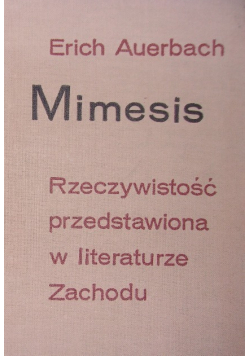 Mimesis Rzeczywistość przedstawiona w literaturze Zachodu Tom II