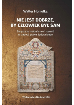 Nie jest dobrze, by człowiek był sam