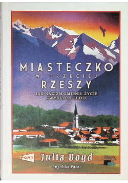 Miasteczko w Trzeciej Rzeszy Jak nazizm zmienił życie zwykłych ludzi