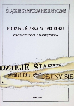 Podział Śląska w 1922 roku Okoliczności i następstwa