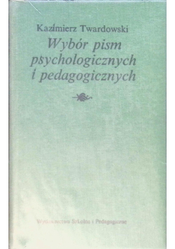 Wybór Pism psychologicznych i pedagogicznych