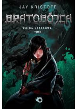 Wojna lotosowa Tom II Bratobójca