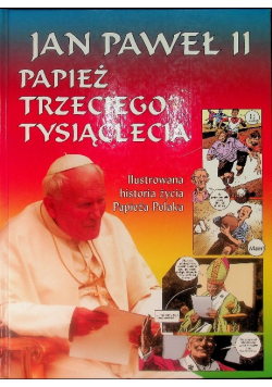 Jan Paweł II Papież Trzeciego Tysiąclecia