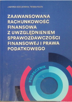 Zaawansowana rachunkowość finansowa z uwzględnieniem sprawozdawczości finansowej i prawa podatkowego