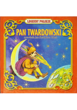 Legendy polskie. Pan Twardowski