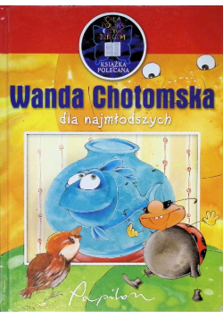 Wanda Chotomska dla najmłodszych