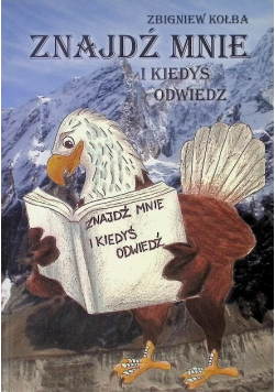 Znajdź mnie i kiedyś odwiedź