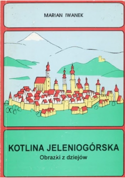 Kotlina jeleniogórska obrazki z dziejów