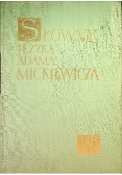Słownik języka Adama Mickiewicza Tom IX