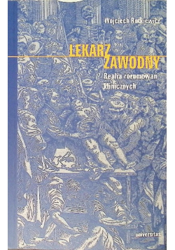 Lekarz Zawodny. Realia Rozumowań Klinicznych