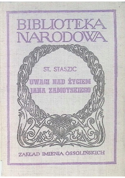 Uwagi nad życiem Jana Zamoyskiego