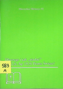 Dlaczego i jak zjadać Pismo Święte