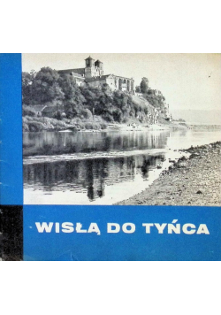 Wisłą do Tyńca