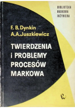 Twierdzenia i problemy procesów Markowa