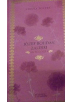 Zaleski Bohdan Józef - Poezja Polska, Antologia