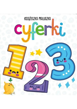 Pierwsza książka dla maluszka. Cyferki