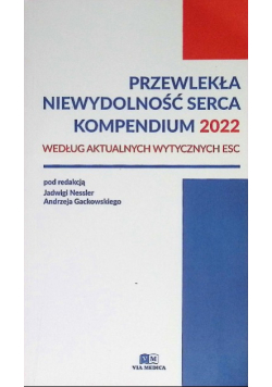 Przewlekła niewydolność serca kompendium 2022