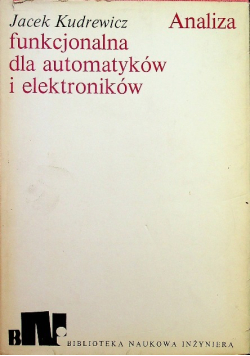 Analiza Funkcjonalna Dla Automatyków i  Elektroników