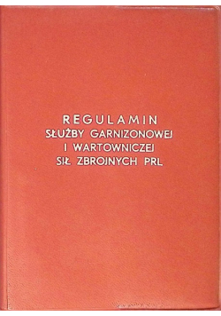 Regulamin służby garnizonowej i wartowniczej sił zbrojnych PRL