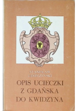 Opis ucieczki z Gdańska do Kwidzyna