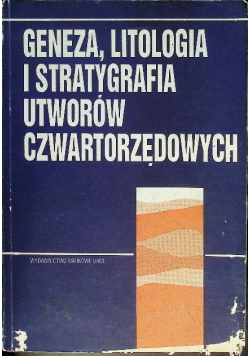 Geneza litologia i stratygrafia utworów czwartorzędowych