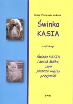 Świnka Kasia Część 2 Świnka Kasia i kotek Miśko czyli jeszcze więcej przyjaciół