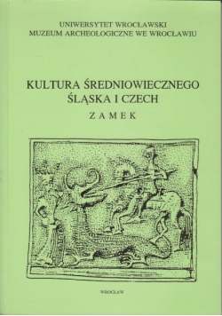 Kultura średniowiecznego Śląska i Czech Zamek