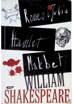 Romeo i Julia Hamlet Makbet