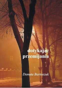 Dotykając przemijania