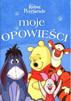 Kubuś i Przyjaciele Moje opowieści