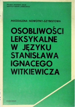 Osobliwości leksykalne w języku Stanisława Ignacego Witkiewicza