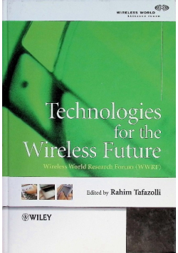 Technologies For The Wireless Future: Wireless World Research Forum (Wwrf)