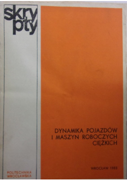 Dynamika pojazdów i maszyn roboczych ciężkich