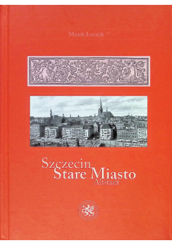 Szczecin Stare Miasto Altstadt