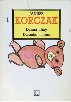 Dzieła Tom 1 Dzieci ulicy dziecko salonu