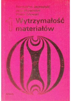 Wytrzymałość materiałów Tom 1