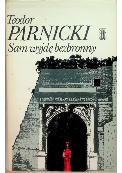 Sam wyjdę bezbronny