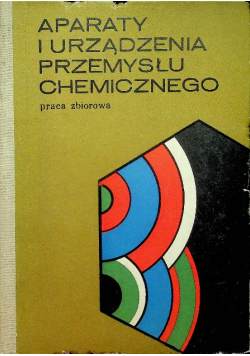 Aparaty i urządzenia przemysłu chemicznego