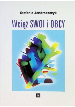 Wciąż swoi i obcy
