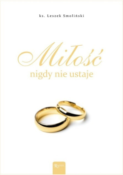 Miłość nigdy nie ustaje
