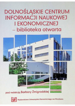 Dolnośląskie Centrum Informacji Naukowej i Ekonomicznej - biblioteka otwarta