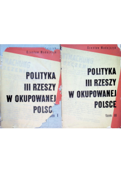Polityka III Rzeszy w okupowanej Polsce Tom I i II
