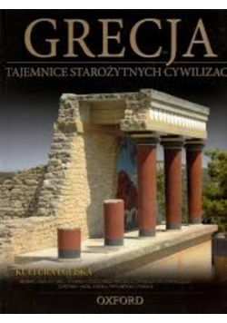 Tajemnice starożytnych cywilizacji Tom 14 Grecja Kultura egejska