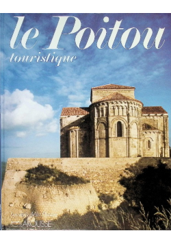 Beautés de la France: Le Poitou