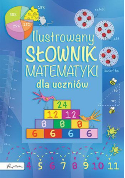 Ilustrowany słownik matematyki dla uczniów