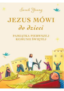 Jezus mówi do dzieci. Pamiątka Pierwszej Komunii Świętej